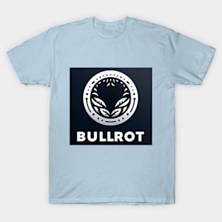 bullrot and graffiti artist T-Shirt